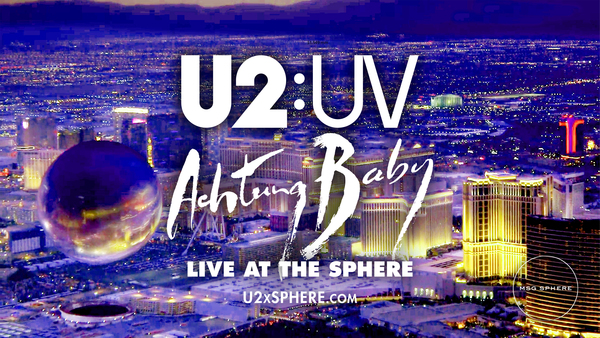 U2:UV Achtung Baby at the Sphere